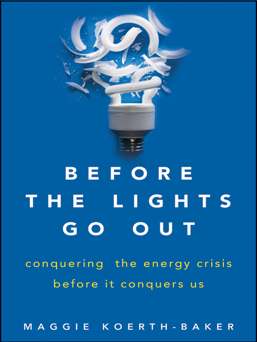 Title details for Before the Lights Go Out by Maggie Koerth-Baker - Available